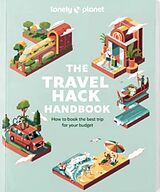 Couverture cartonnée Lonely Planet The Travel Hack Handbook de 