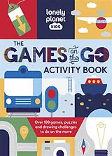 Broschiert The games on the go : activity book : over 100 games, puzzles and drawing challenges to do on the move von Lonely Planet Kids, Lonely Planet