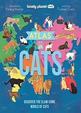 Broché Atlas of cats : discover the claw-some wolrd of cats de Frances Evans