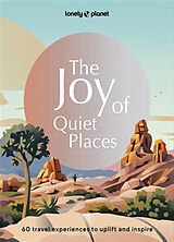 Broschiert The joy of quiet places : 60 travel experiences to uplift and inspire von 