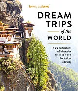 Fester Einband Lonely Planet Dream Trips of the World von Lonely Planet