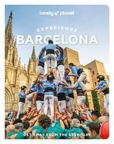 Kartonierter Einband Lonely Planet Experience Barcelona von Lonely Planet, Jamie Ditaranto, Soledad Abella