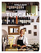 Couverture cartonnée Lonely Planet Experience Tuscany de Lonely Planet