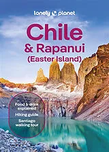 Kartonierter Einband Lonely Planet Chile & Rapa Nui (Easter Island) von Lonely Planet, Johanson Mark, Albiston Isabel