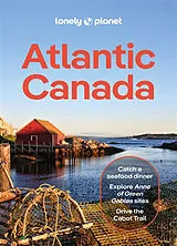 Kartonierter Einband Lonely Planet Atlantic Canada von Lonely Planet, Darcy Rhyno, Jennifer Bain