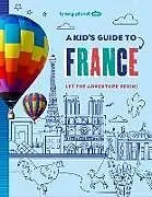 Kartonierter Einband Lonely Planet Kids A Kid's Guide to France von Paige Towler