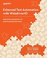 eBook (epub) Enhanced Test Automation with WebdriverIO de Paul M. Grossman, Larry C. Goddard