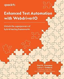 E-Book (epub) Enhanced Test Automation with WebdriverIO von Paul M. Grossman, Larry C. Goddard