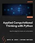 E-Book (epub) Applied Computational Thinking with Python von Sofía De Jesús, Dayrene Martinez