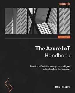 E-Book (epub) The Azure IoT Handbook von Dan Clark
