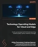 Kartonierter Einband Technology Operating Models for Cloud and Edge von Ahilan Ponnusamy, Andreas Spanner