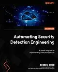 E-Book (pdf) Automating Security Detection Engineering von Dennis Chow