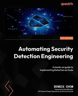 E-Book (pdf) Automating Security Detection Engineering von Dennis Chow