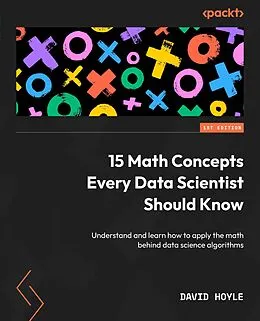 E-Book (epub) 15 Math Concepts Every Data Scientist Should Know von David Hoyle