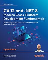 eBook (epub) C# 12 and .NET 8 - Modern Cross-Platform Development Fundamentals de Mark J. Price