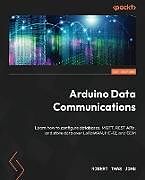 Couverture cartonnée Arduino Data Communications de Robert Thas John