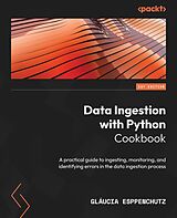 eBook (epub) Data Ingestion with Python Cookbook de Gláucia Esppenchutz