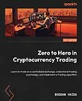 E-Book (epub) Zero to Hero in Cryptocurrency Trading von Bogdan Vaida
