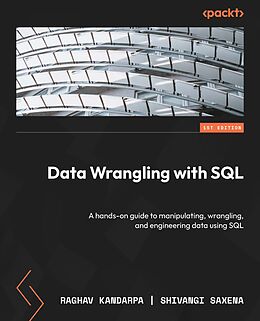 eBook (epub) Data Wrangling with SQL de Raghav Kandarpa, Shivangi Saxena