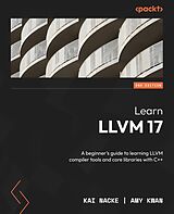 E-Book (epub) Learn LLVM 17 von Kai Nacke, Amy Kwan