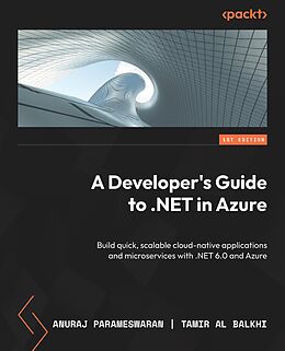 eBook (epub) A Developer's Guide to .NET in Azure de Anuraj Parameswaran, Tamir Al Balkhi