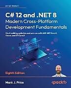Couverture cartonnée C# 12 and .NET 8 - Modern Cross-Platform Development Fundamentals - Eighth Edition de Mark J. Price