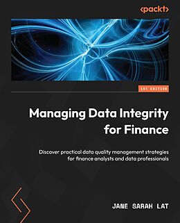 E-Book (epub) Managing Data Integrity for Finance von Jane Sarah Lat
