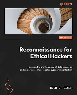 E-Book (epub) Reconnaissance for Ethical Hackers von Glen D. Singh