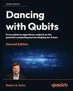 Kartonierter Einband (Kt) Dancing with Qubits - Second Edition von Robert S. Sutor