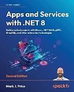 Couverture cartonnée Apps and Services with .NET 8 - Second Edition de Mark J. Price