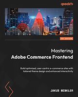 eBook (epub) Mastering Adobe Commerce Frontend de Jakub Winkler