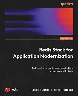 E-Book (epub) Redis Stack for Application Modernization von Luigi Fugaro, Mirko Ortensi
