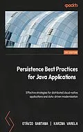 E-Book (epub) Persistence Best Practices for Java Applications von Otavio Santana, Karina Varela