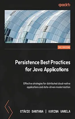 E-Book (epub) Persistence Best Practices for Java Applications von Otavio Santana, Karina Varela