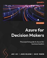 E-Book (epub) Azure for Decision Makers von Jack Lee, Jason Milgram, David Rendón