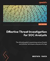 eBook (epub) Effective Threat Investigation for SOC Analysts de Mostafa Yahia