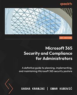 eBook (epub) Microsoft 365 Security and Compliance for Administrators de Sasha Kranjac, Omar Kudovi