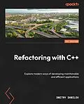 E-Book (epub) Refactoring with C++ von Dmitry Danilov