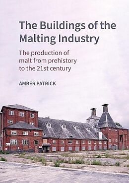 Livre Relié The Buildings of the Malting Industry de Amber Patrick