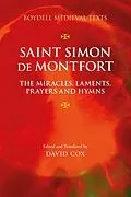 E-Book (pdf) Saint Simon de Montfort: The Miracles, Laments, Prayers and Hymns von Unknown