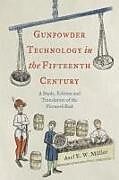 Couverture cartonnée Gunpowder Technology in the Fifteenth Century de Axel Müller