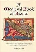 Couverture cartonnée A Medieval Book of Beasts de Willene B Clark