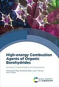 E-Book (epub) High-energy Combustion Agents of Organic Borohydrides von Xiaohong Zhang, Weiqiang Pang, Luigi T DeLuca