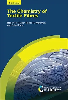 E-Book (epub) Chemistry of Textile Fibres von Robert R Mather, Roger H Wardman, Sohel Rana