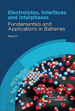 eBook (pdf) Electrolytes, Interfaces and Interphases de Kang Xu