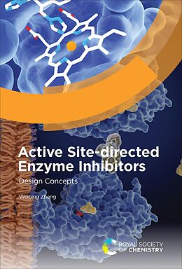 eBook (epub) Active Site-directed Enzyme Inhibitors de Weiping Zheng