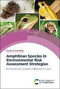 Livre Relié Amphibian Species in Environmental Risk Assessment Strategies de Marcelo L (National University of La P Larramendy