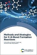 Livre Relié Methods and Strategies for CN Bond Formation Reactions de Zahra (Ilam University, Iran) Taherinia, Maryam (Bu-Ali Sina University, Iran) Hajjami, Arash (Bu-Ali Sina University, Iran) Ghorbani-Choghamarani