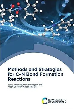 E-Book (pdf) Methods and Strategies for CN Bond Formation Reactions von Zahra Taherinia, Maryam Hajjami, Arash Ghorbani-Choghamarani