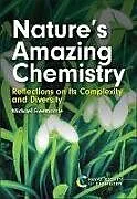 Fester Einband Nature's Amazing Chemistry von Michael Freemantle